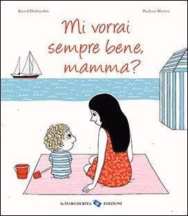 Mi vorrai sempre bene, mamma? - immagine 2