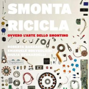 Osserva, smonta, ricicla. Ovvero l'arte dello smonting