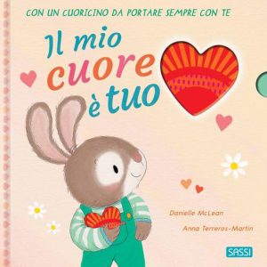 Il mio cuore è tuo. Ediz. a colori. Con cuo